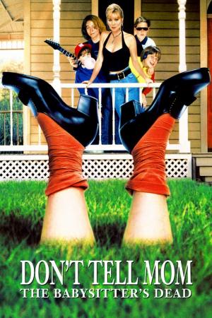 movies similar to the film ＂don't tell mom the babysitter's dead