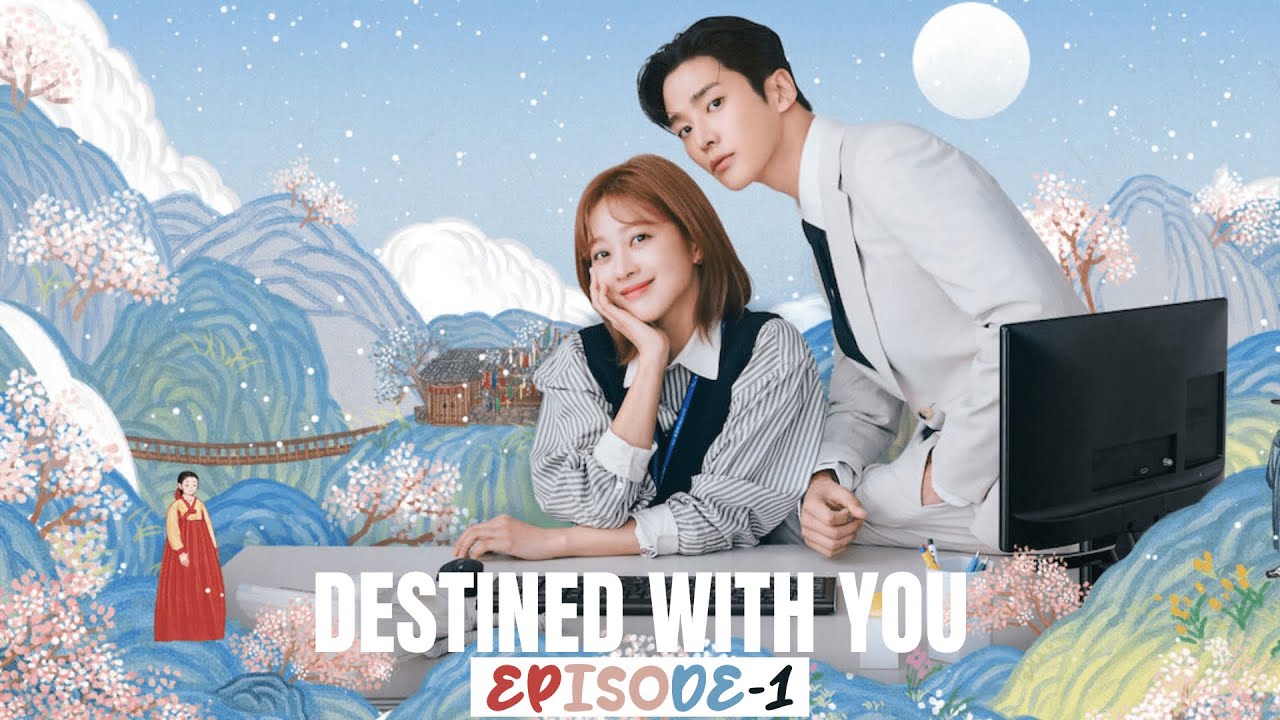 Destined with You Ep 1 Recap and Review (All the Juicy Details Explained)