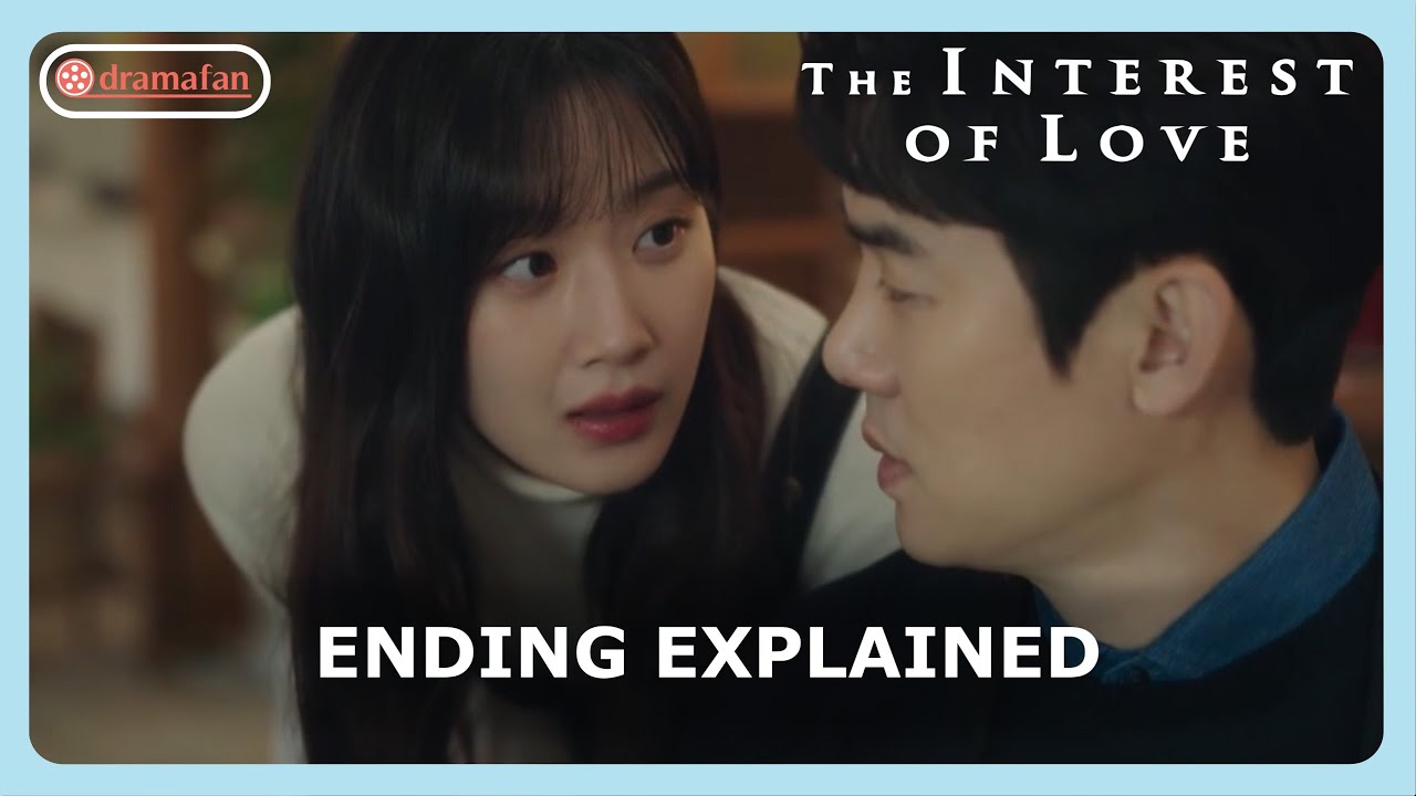 Interest of Love Ending Explained: What Really Happened in the Finale?