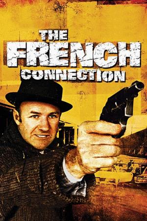 Movies like The French Connection: Where to Find Them - Best Streaming Options For You