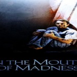 Movies like In the Mouth of Madness: Find More Cosmic Horror Films