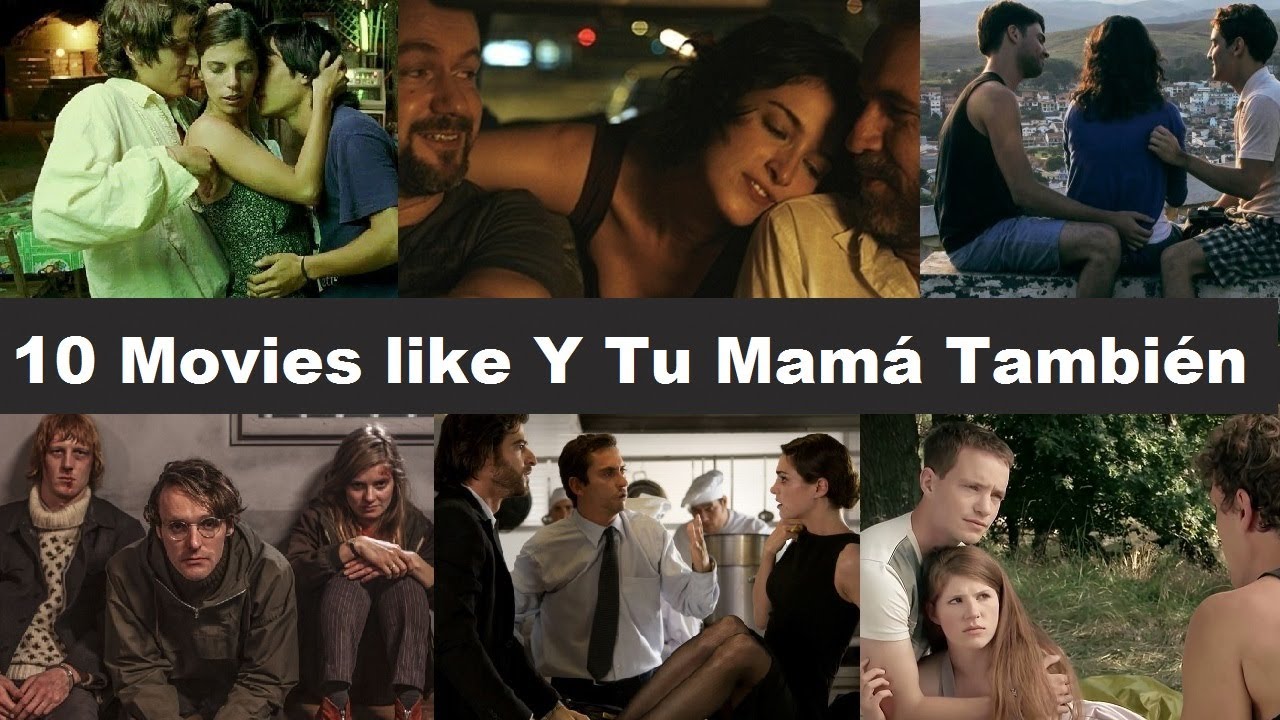 Fans of Y Tu Mamá También Will Love These Movies With Similar Storylines and Characters