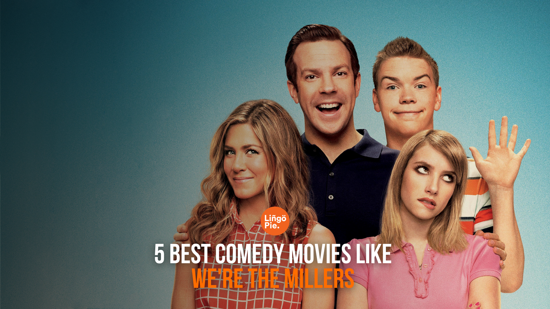 Similar Movies to Were the Millers (You Will Love These Comedies)