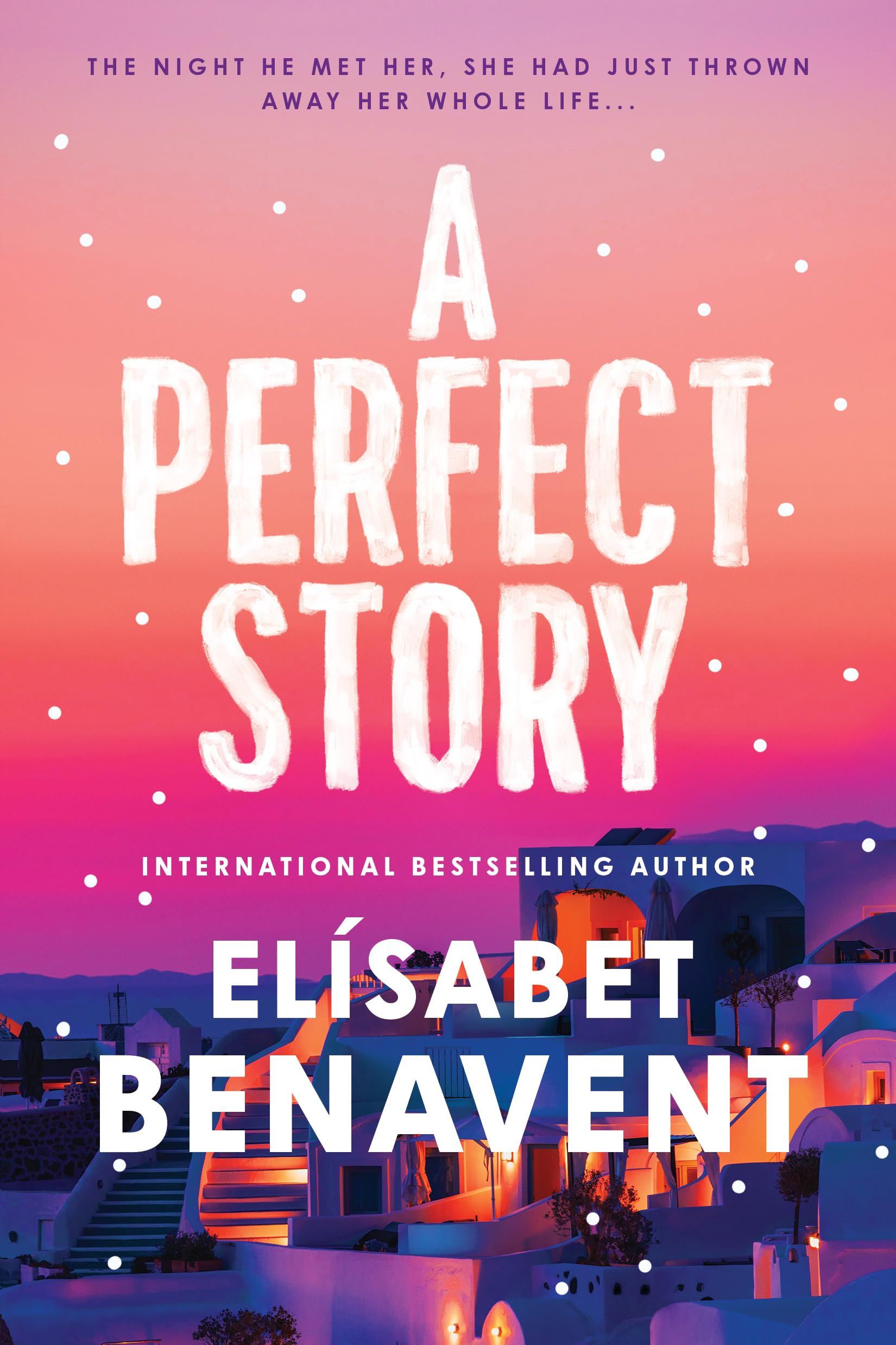 Elísabet Benavent A Perfect Story: Get the Scoop on This Popular Novel