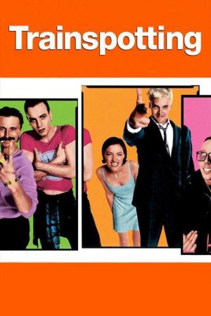 After Trainspotting,What to Watch?Similar Movies Ranked.